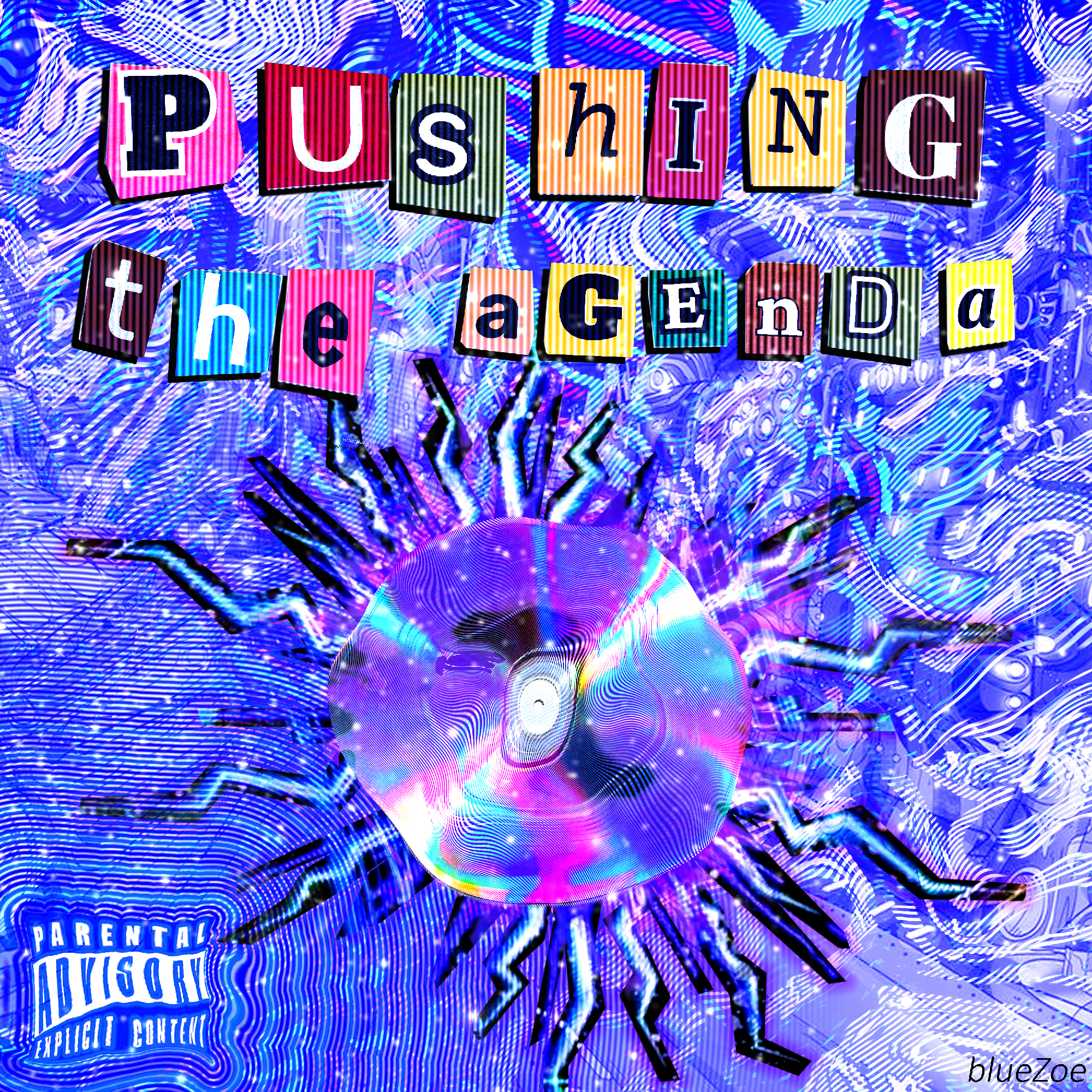Pushing The Agenda by blueZoe